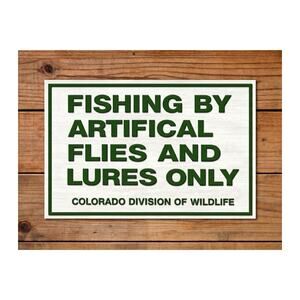 Colorado Division of Wildlife Fishing Sign Artificial Flies and Lures Only